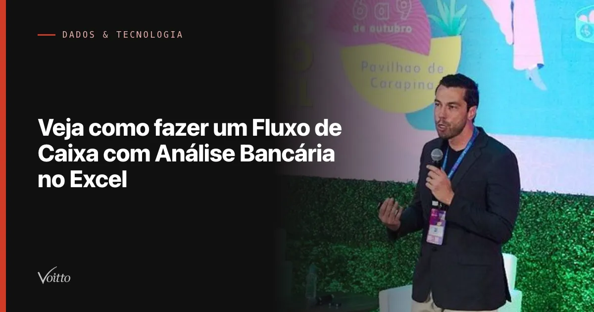 Veja como fazer um Fluxo de Caixa com Análise Bancária no Excel