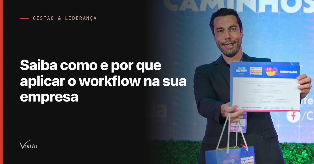 Saiba como e por que aplicar o workflow na sua empresa