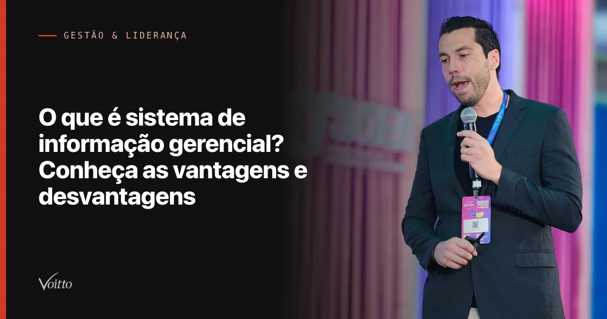 O que é sistema de informação gerencial? Conheça as vantagens e desvantagens