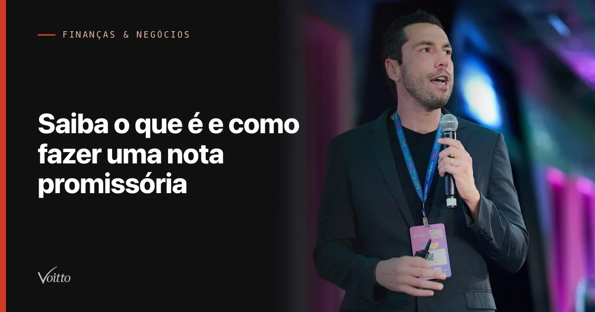 Saiba o que é e como fazer uma nota promissória