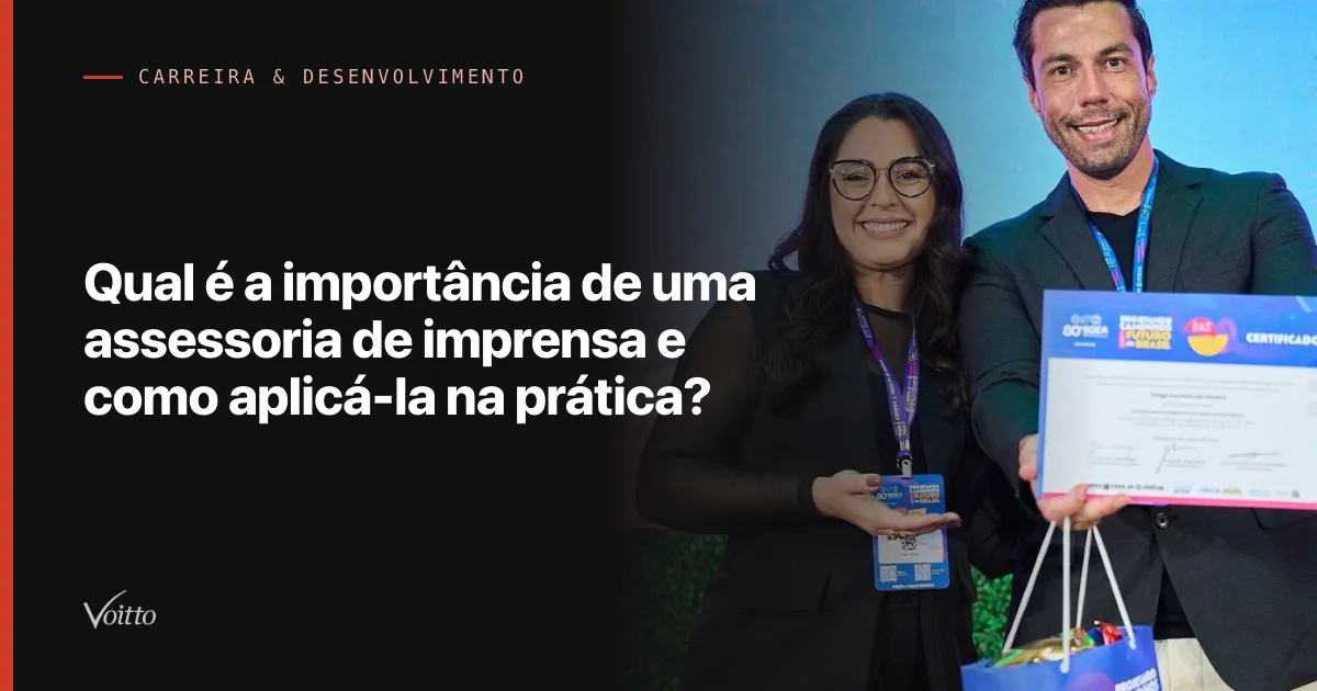 Qual é a importância de uma assessoria de imprensa e como aplicá-la na prática?