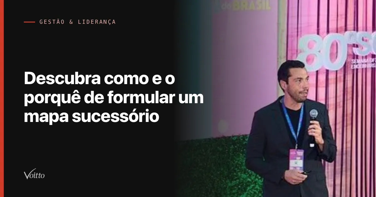 Descubra como e o porquê de formular um mapa sucessório