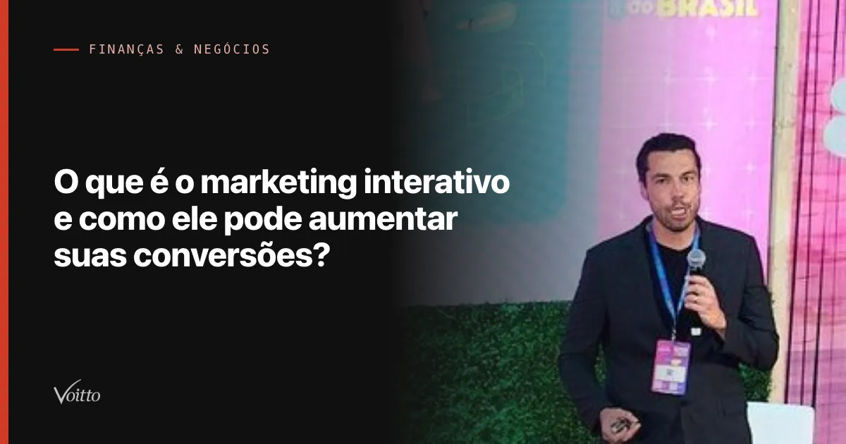 O que é o marketing interativo e como ele pode aumentar suas conversões?