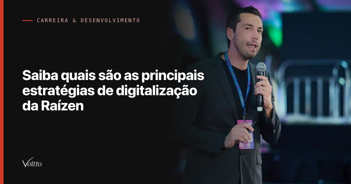 Saiba quais são as principais estratégias de digitalização da Raízen