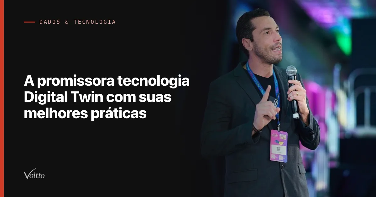 A promissora tecnologia Digital Twin com suas melhores práticas