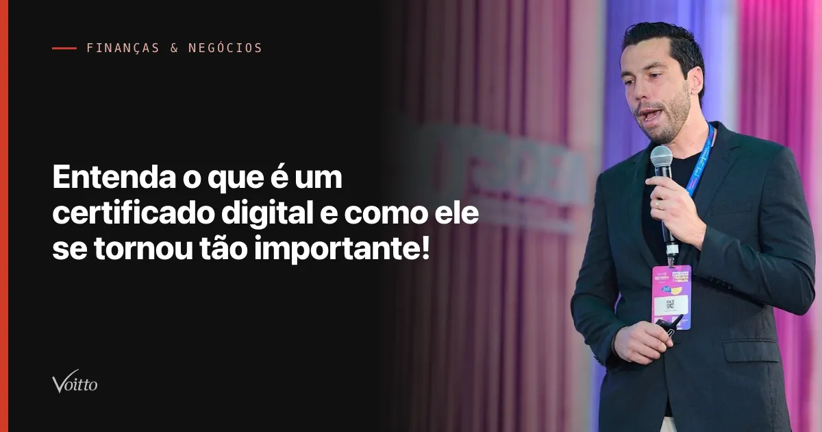 Entenda o que é um certificado digital e como ele se tornou tão importante!