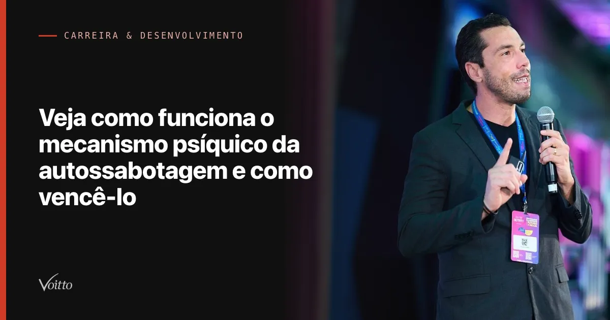 Veja como funciona o mecanismo psíquico da autossabotagem e como vencê-lo