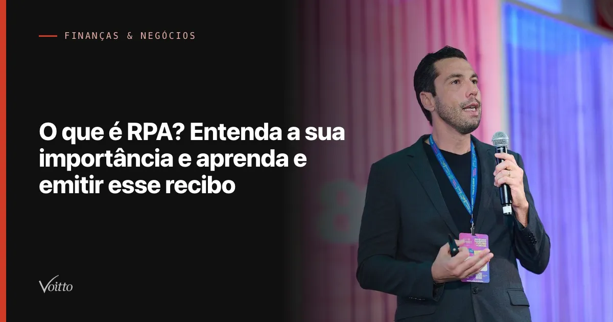O que é RPA? Entenda a sua importância e aprenda e emitir esse recibo