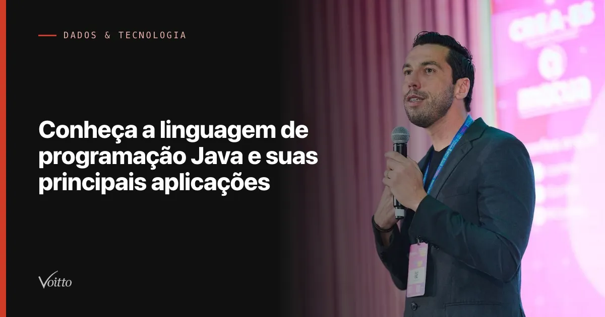 Conheça a linguagem de programação Java e suas principais aplicações
