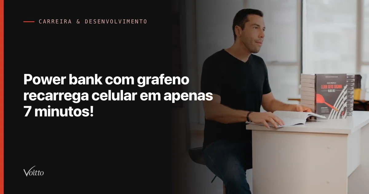 Power bank com grafeno recarrega celular em apenas 7 minutos!