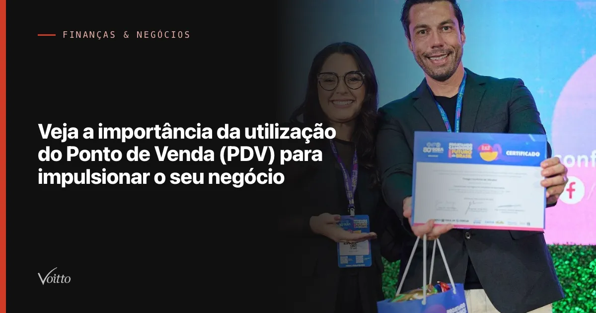 Veja a importância da utilização do Ponto de Venda (PDV) para impulsionar o seu negócio