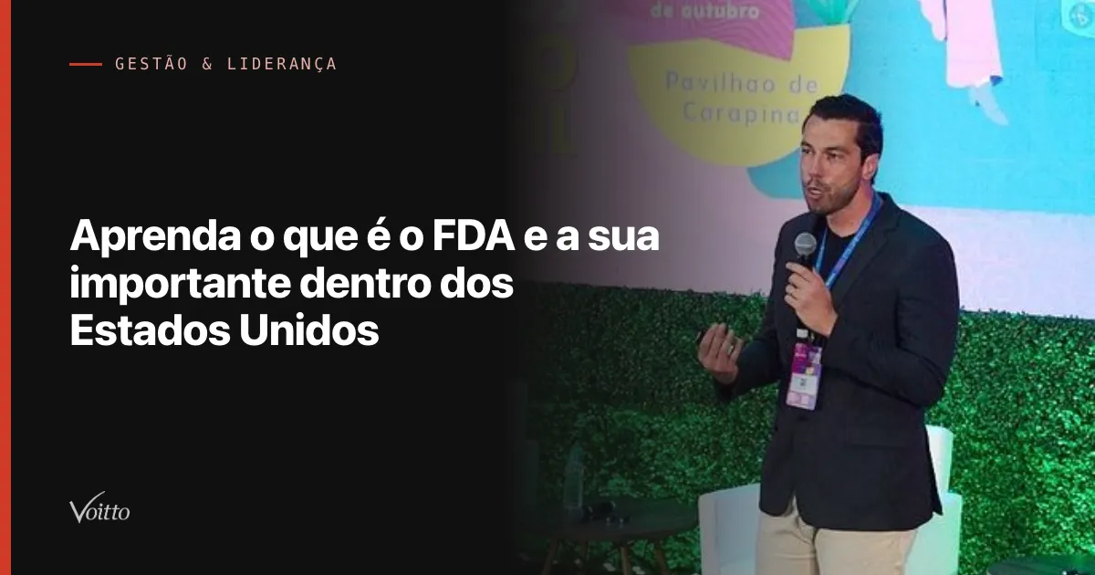 Aprenda o que é o FDA e a sua importante dentro dos Estados Unidos