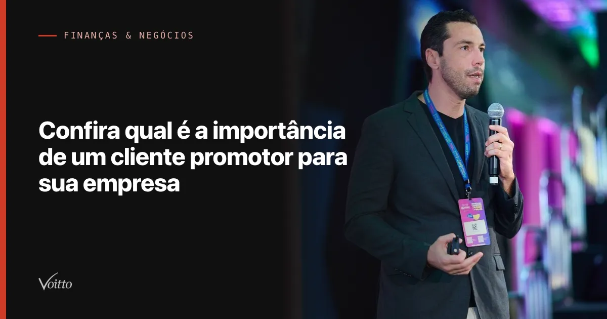 Confira qual é a importância de um cliente promotor para sua empresa