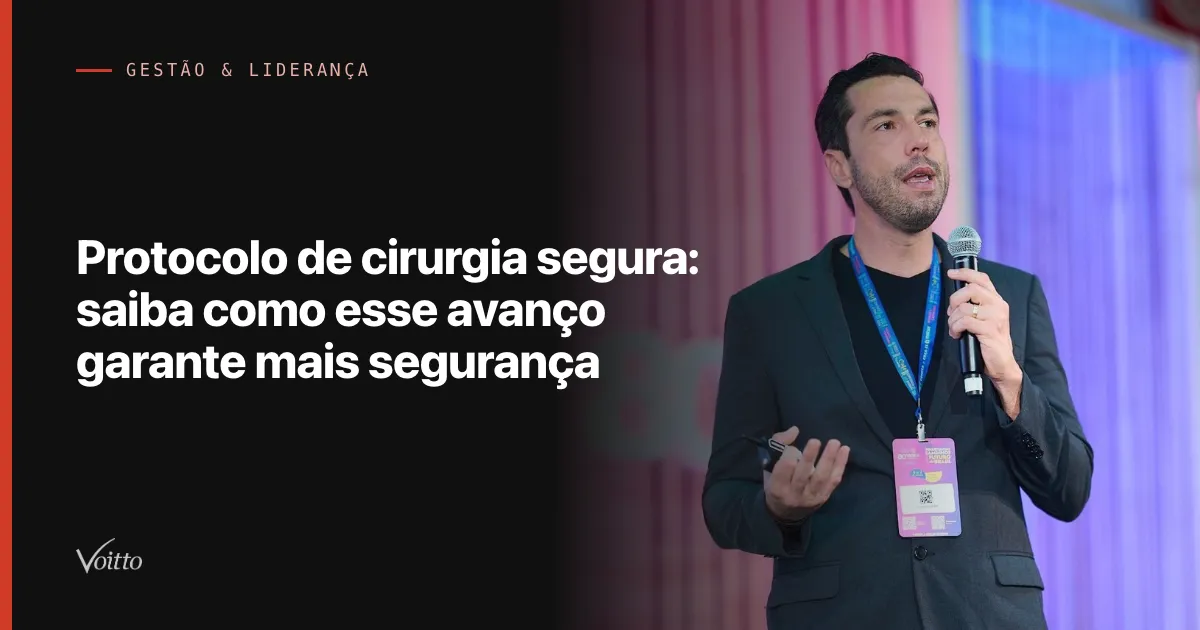 Protocolo de cirurgia segura: saiba como esse avanço garante mais segurança