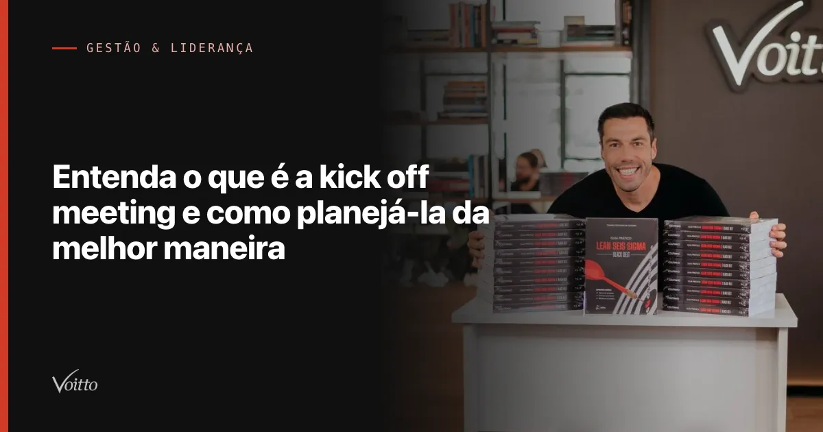 Entenda o que é a kick off meeting e como planejá-la da melhor maneira