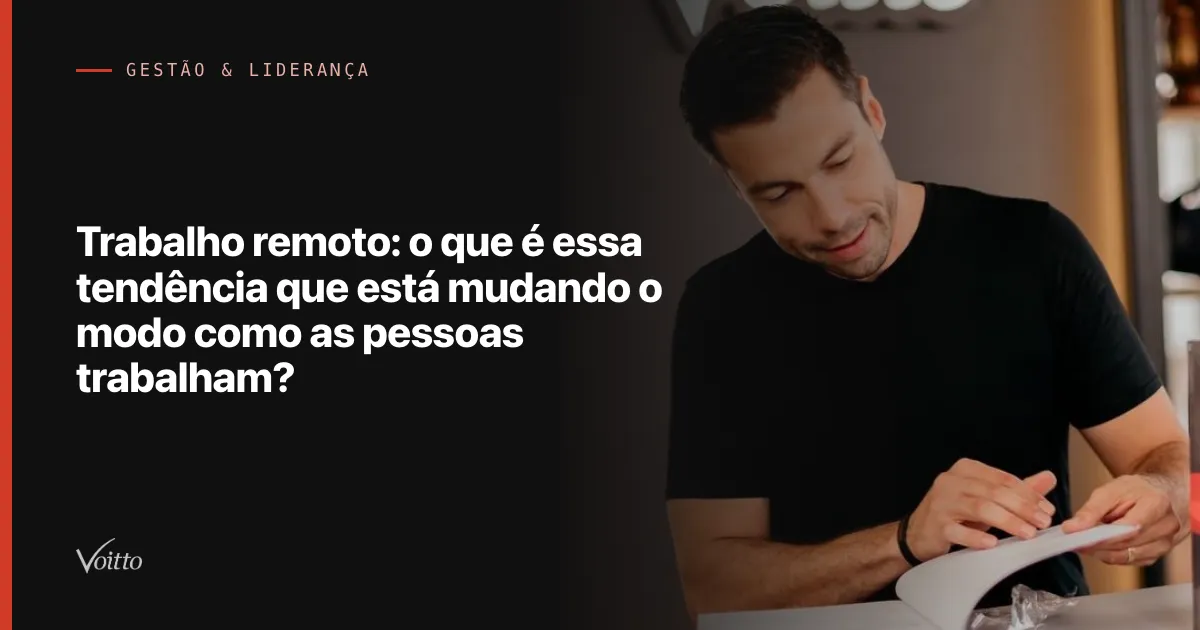 Trabalho remoto: o que é essa tendência que está mudando o modo como as pessoas trabalham?