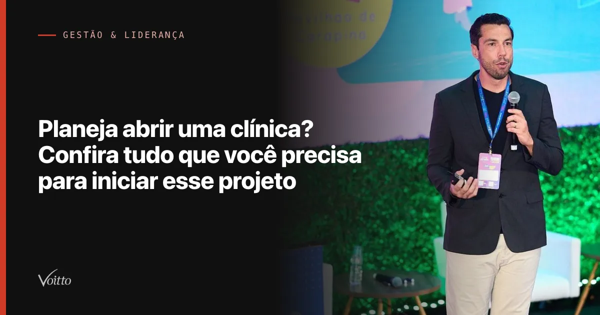 Planeja abrir uma clínica? Confira tudo que você precisa para iniciar esse projeto