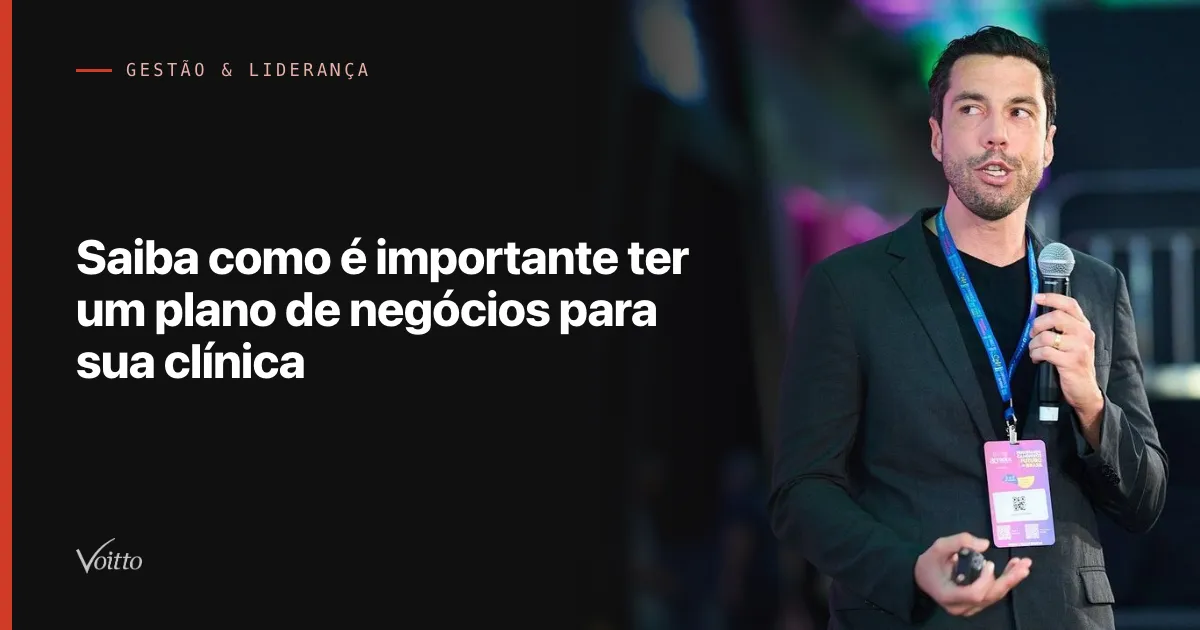 Saiba como é importante ter um plano de negócios para sua clínica