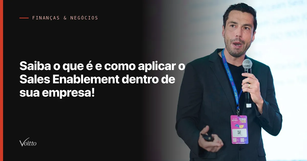 Saiba o que é e como aplicar o Sales Enablement dentro de sua empresa!