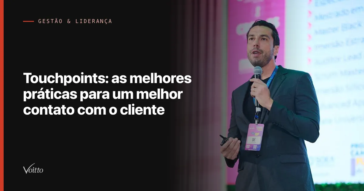 Touchpoints: as melhores práticas para um melhor contato com o cliente
