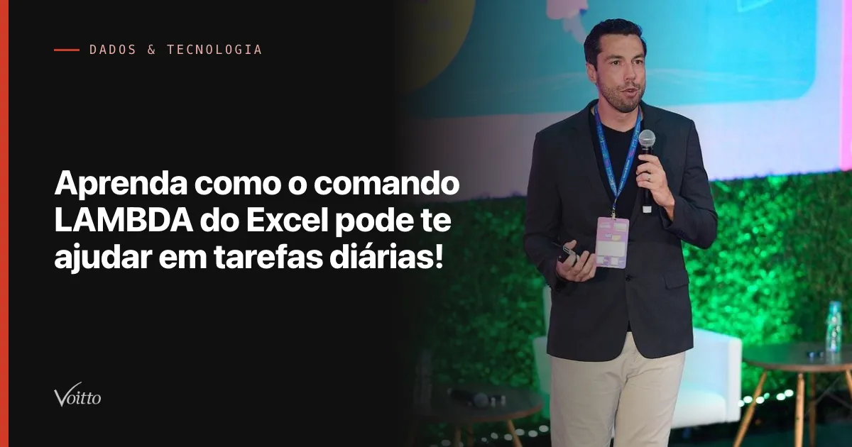 Aprenda como o comando LAMBDA do Excel pode te ajudar em tarefas diárias!