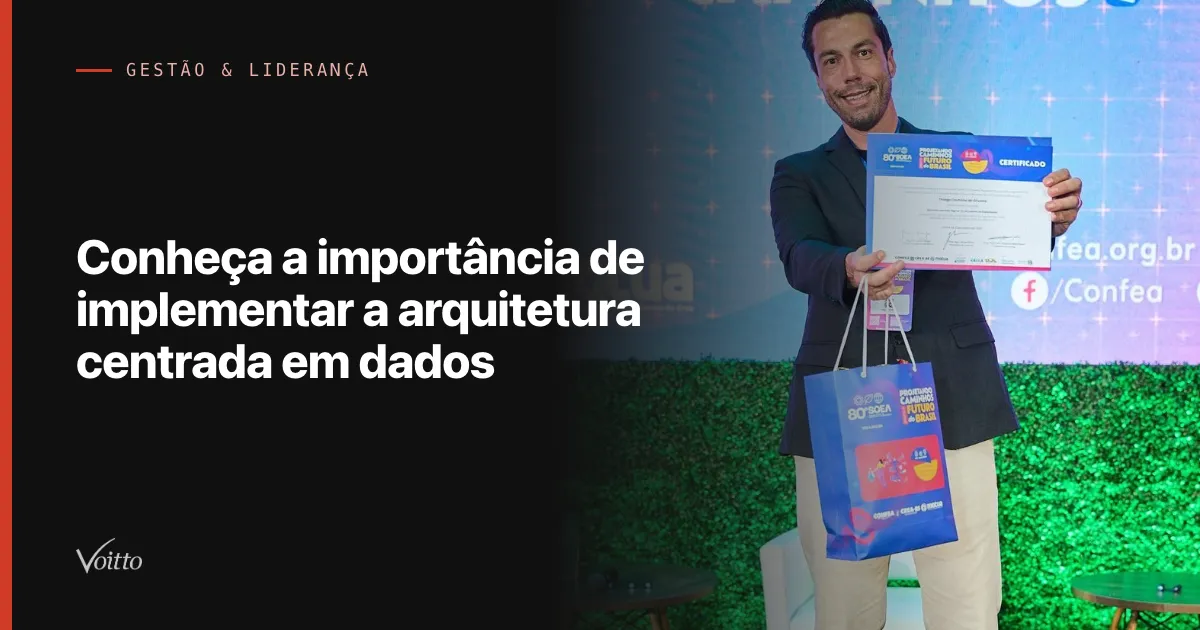 Conheça a importância de implementar a arquitetura centrada em dados