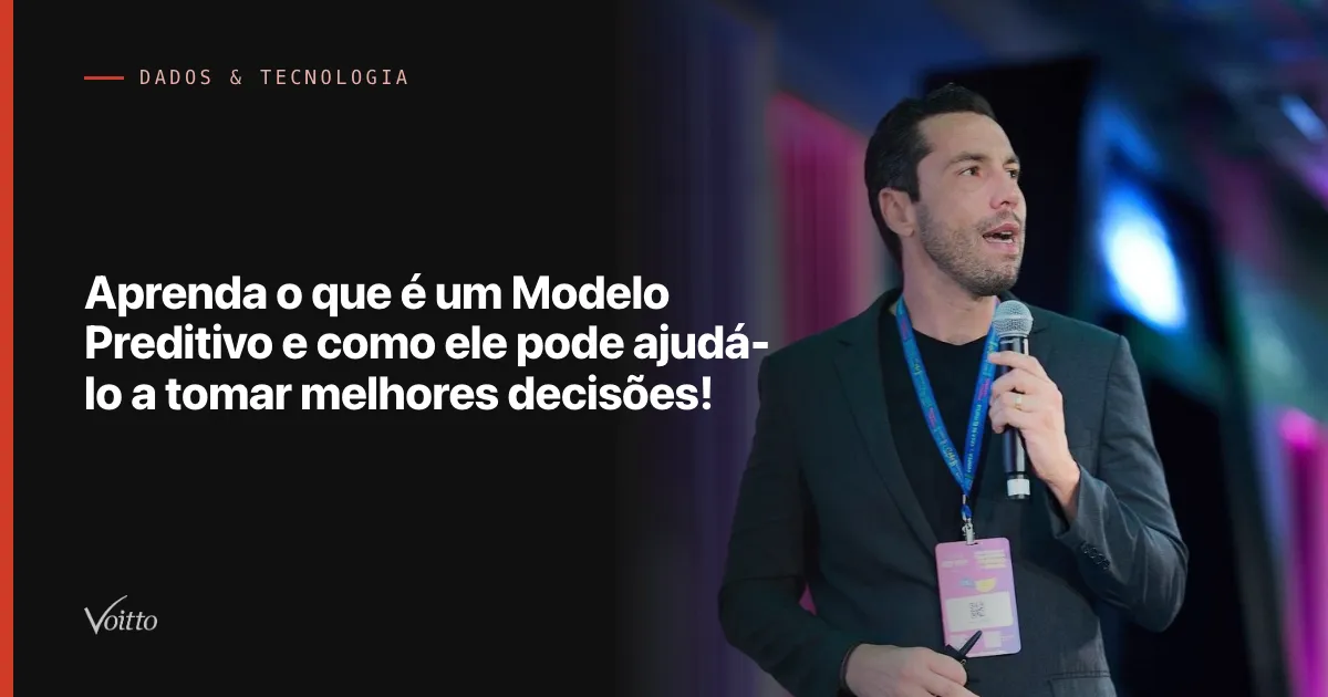Aprenda o que é um Modelo Preditivo e como ele pode ajudá-lo a tomar melhores decisões!