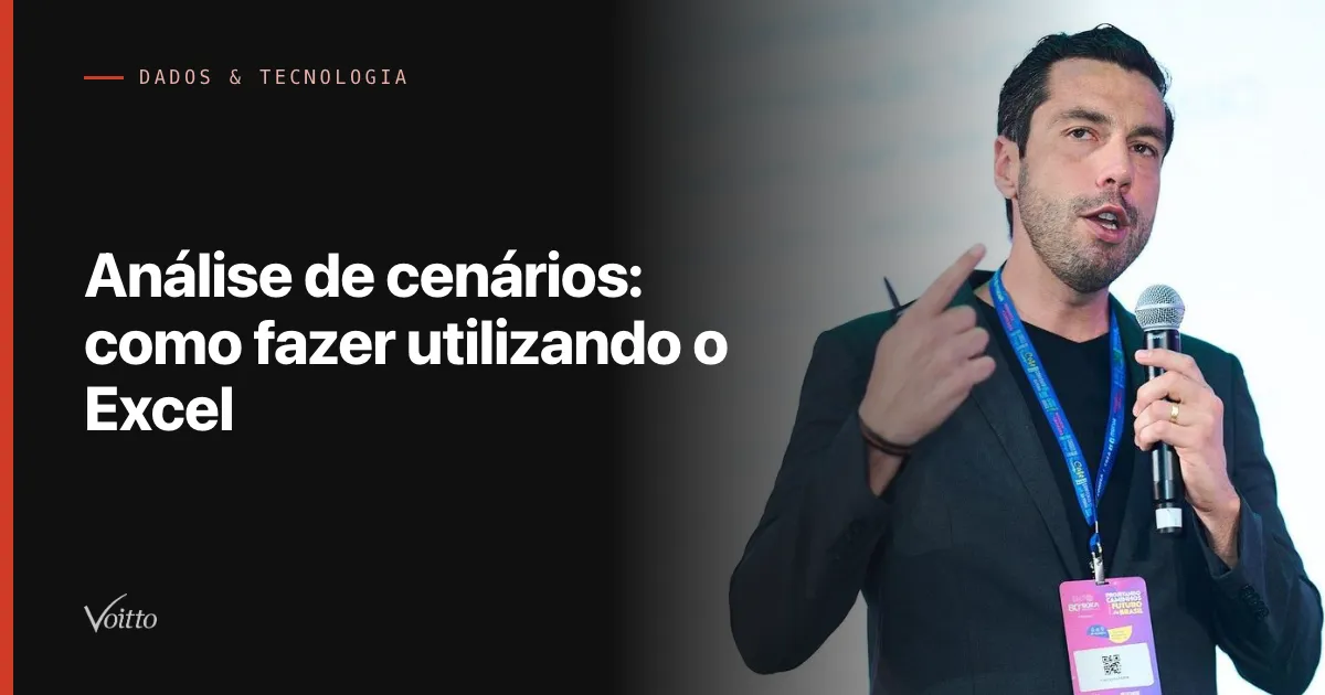 Análise de cenários: como fazer utilizando o Excel