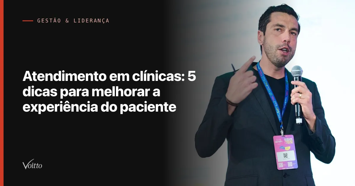 Atendimento em clínicas: 5 dicas para melhorar a experiência do paciente