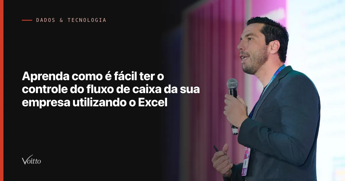 Aprenda como é fácil ter o controle do fluxo de caixa da sua empresa utilizando o Excel