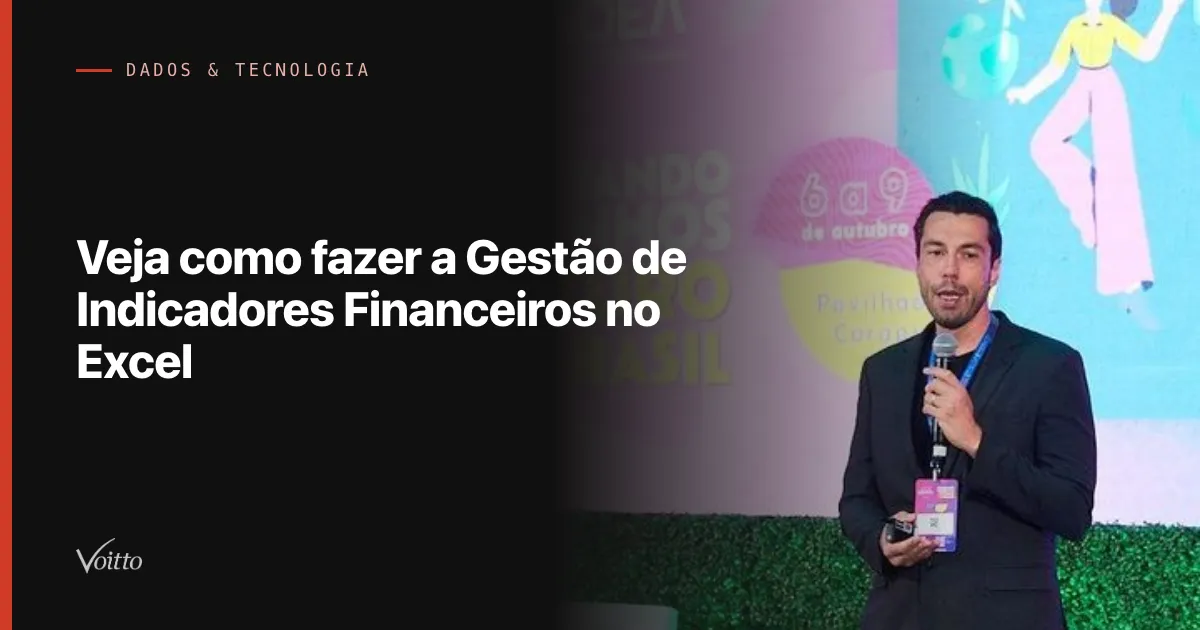 Veja como fazer a Gestão de Indicadores Financeiros no Excel