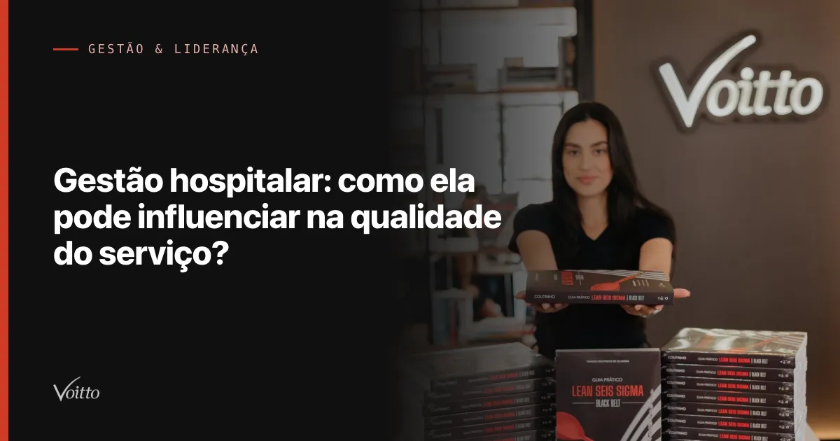 Gestão hospitalar: como ela pode influenciar na qualidade do serviço?