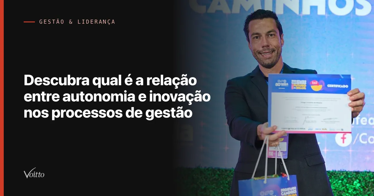 Descubra qual é a relação entre autonomia e inovação nos processos de gestão