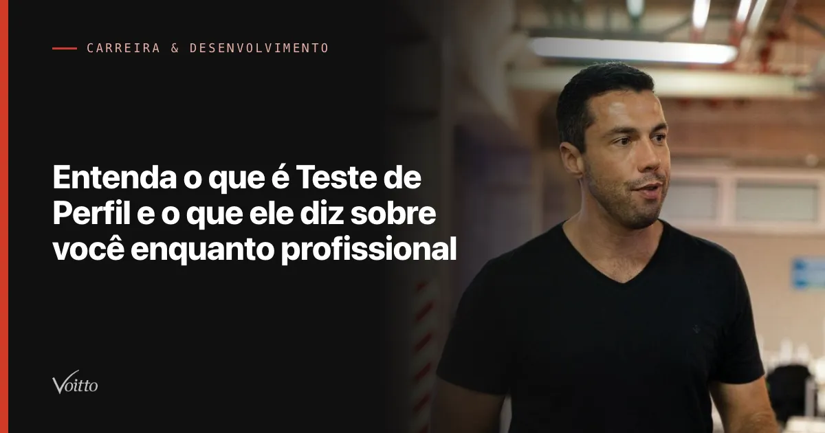Entenda o que é Teste de Perfil e o que ele diz sobre você enquanto profissional