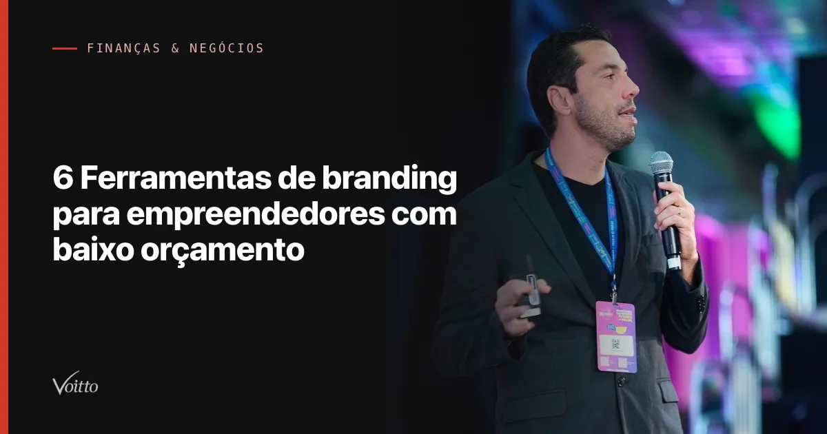 6 Ferramentas de branding para empreendedores com baixo orçamento