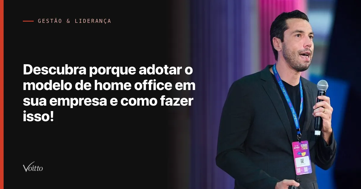 Descubra porque adotar o modelo de home office em sua empresa e como fazer isso!