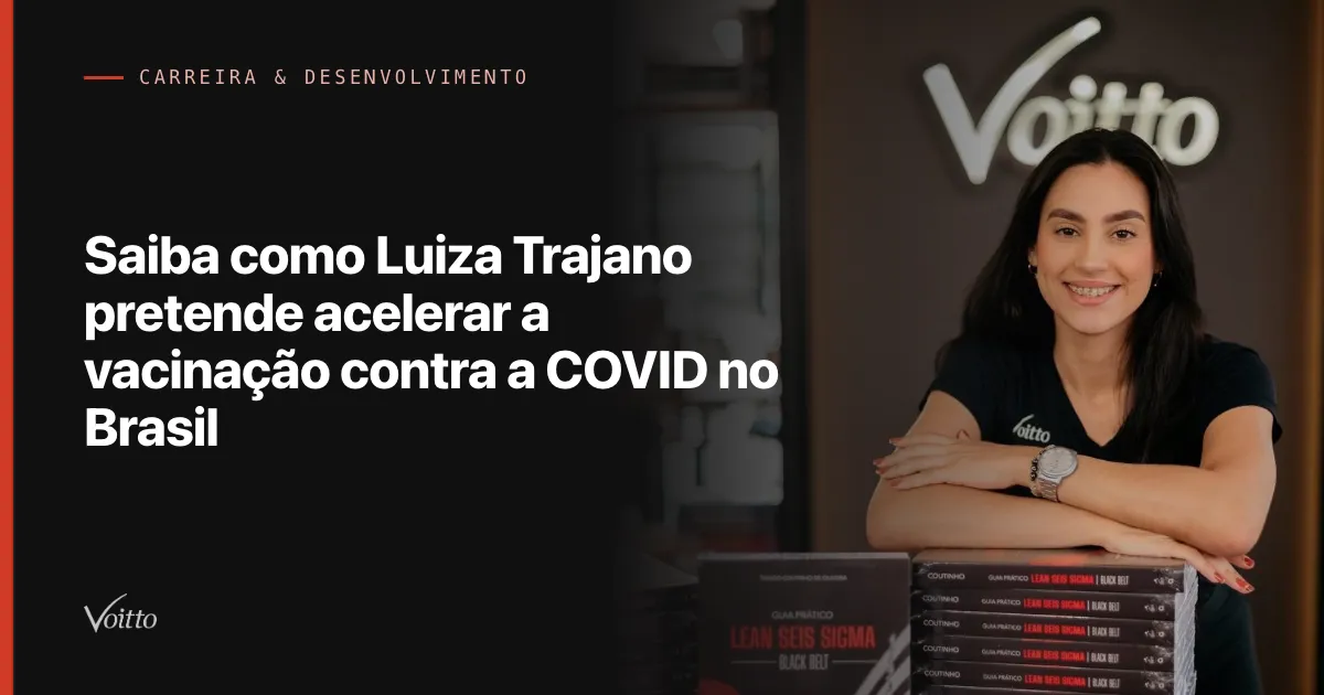 Saiba como Luiza Trajano pretende acelerar a vacinação contra a COVID no Brasil