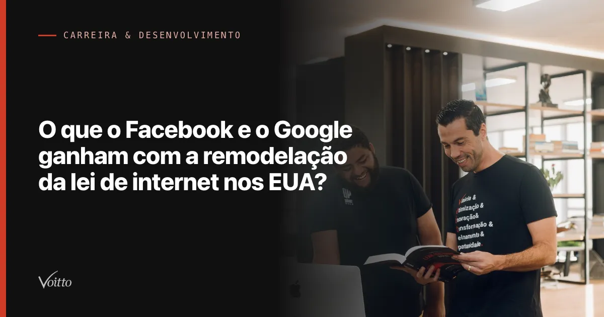 O que o Facebook e o Google ganham com a remodelação da lei de internet nos EUA?