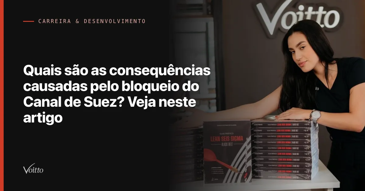 Quais são as consequências causadas pelo bloqueio do Canal de Suez? Veja neste artigo