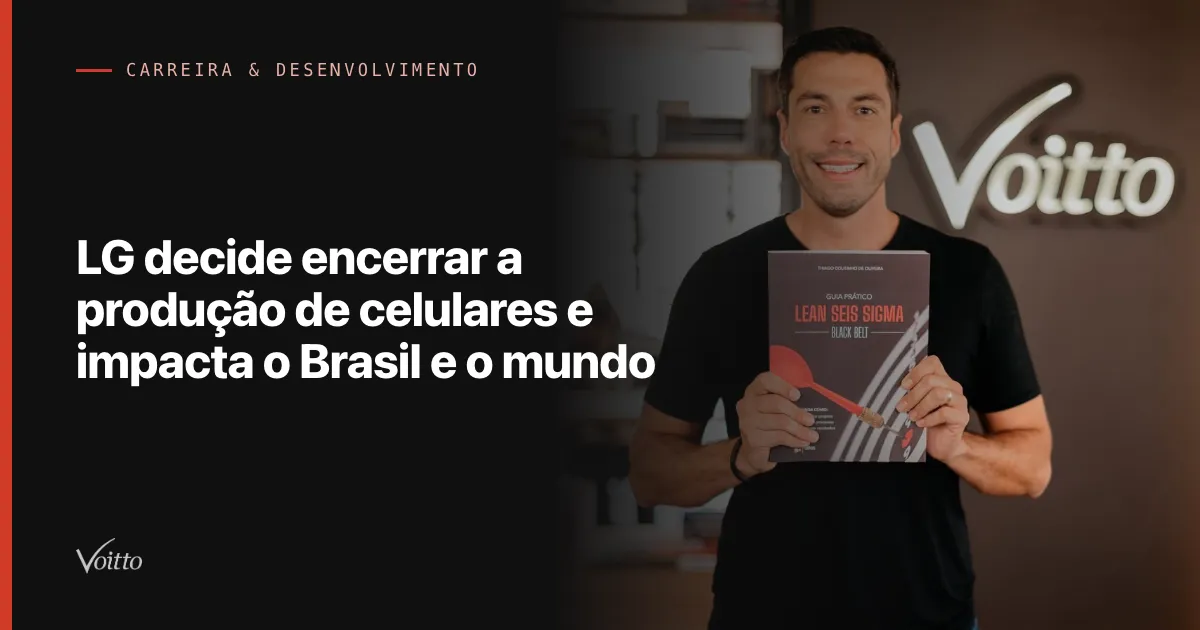 LG decide encerrar a produção de celulares e impacta o Brasil e o mundo