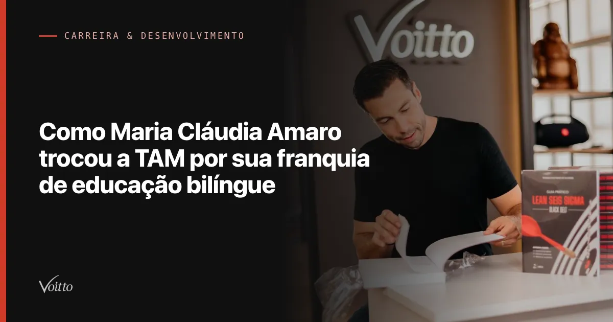 Como Maria Cláudia Amaro trocou a TAM por sua franquia de educação bilíngue