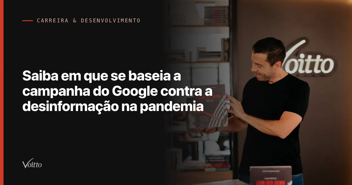 Saiba em que se baseia a campanha do Google contra a desinformação na pandemia