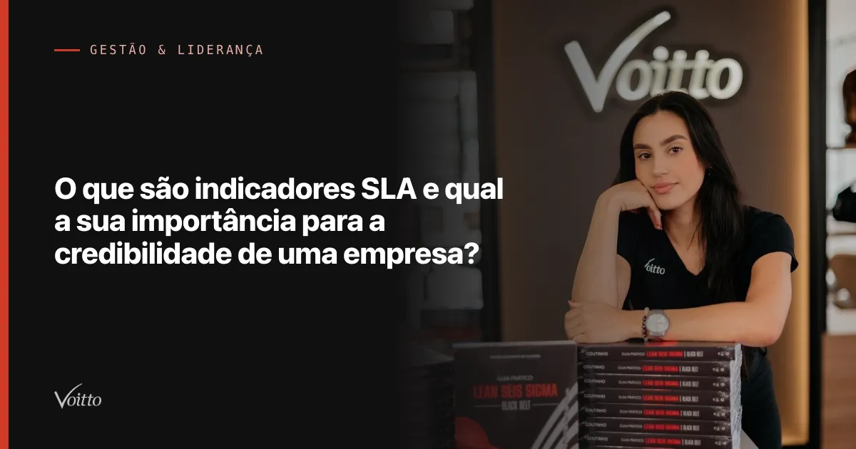 O que são indicadores SLA e qual a sua importância para a credibilidade de uma empresa?