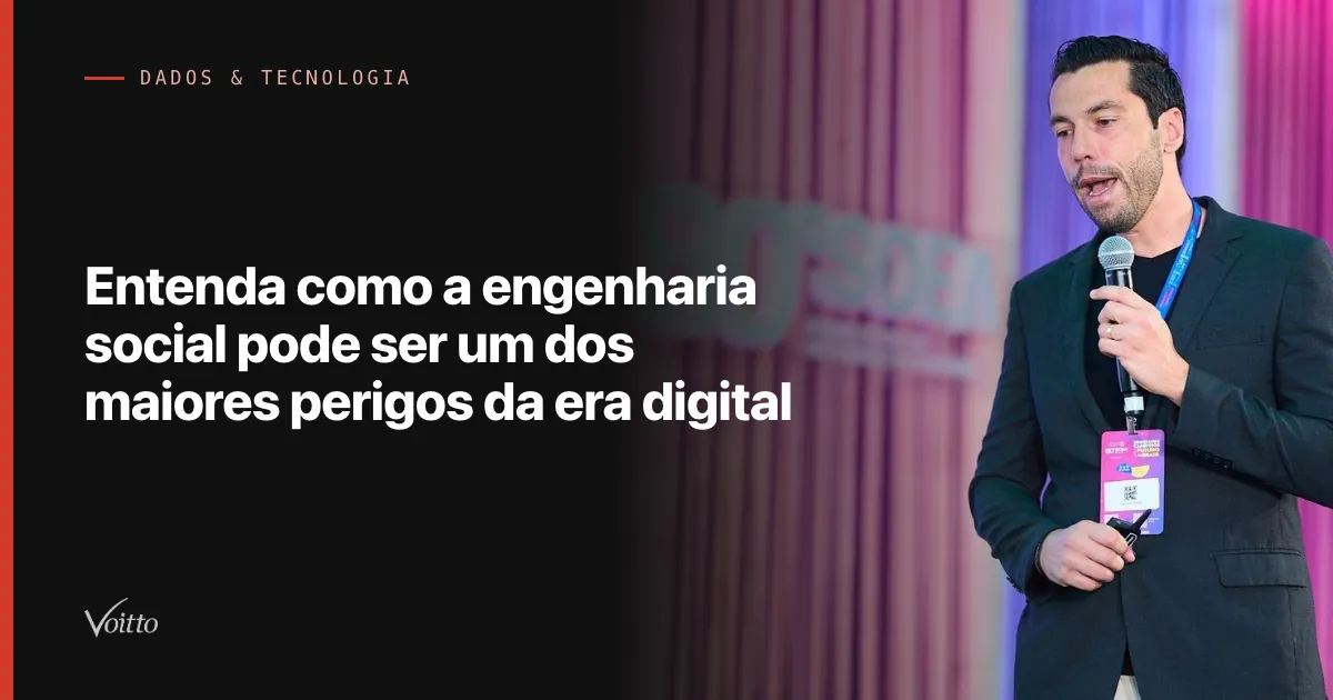 Entenda como a engenharia social pode ser um dos maiores perigos da era digital