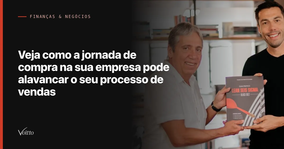 Veja como a jornada de compra na sua empresa pode alavancar o seu processo de vendas
