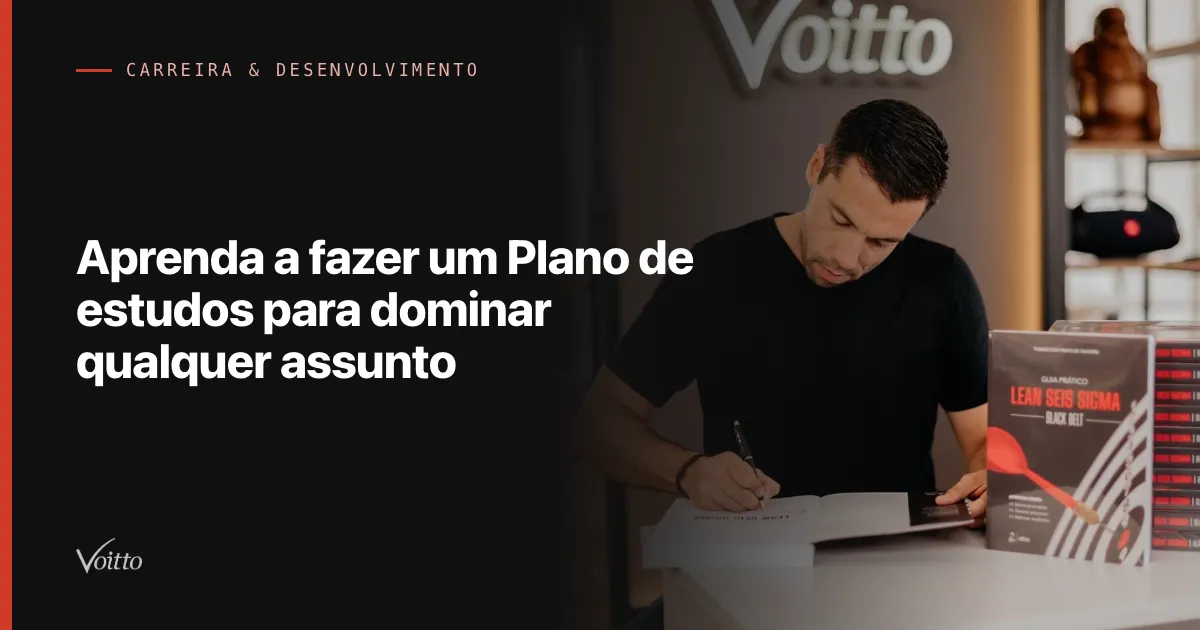 Aprenda a fazer um Plano de estudos para dominar qualquer assunto