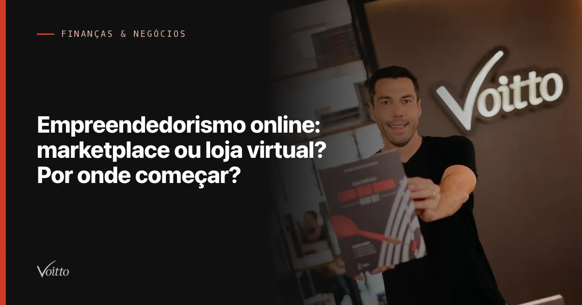 Empreendedorismo online: marketplace ou loja virtual? Por onde começar?