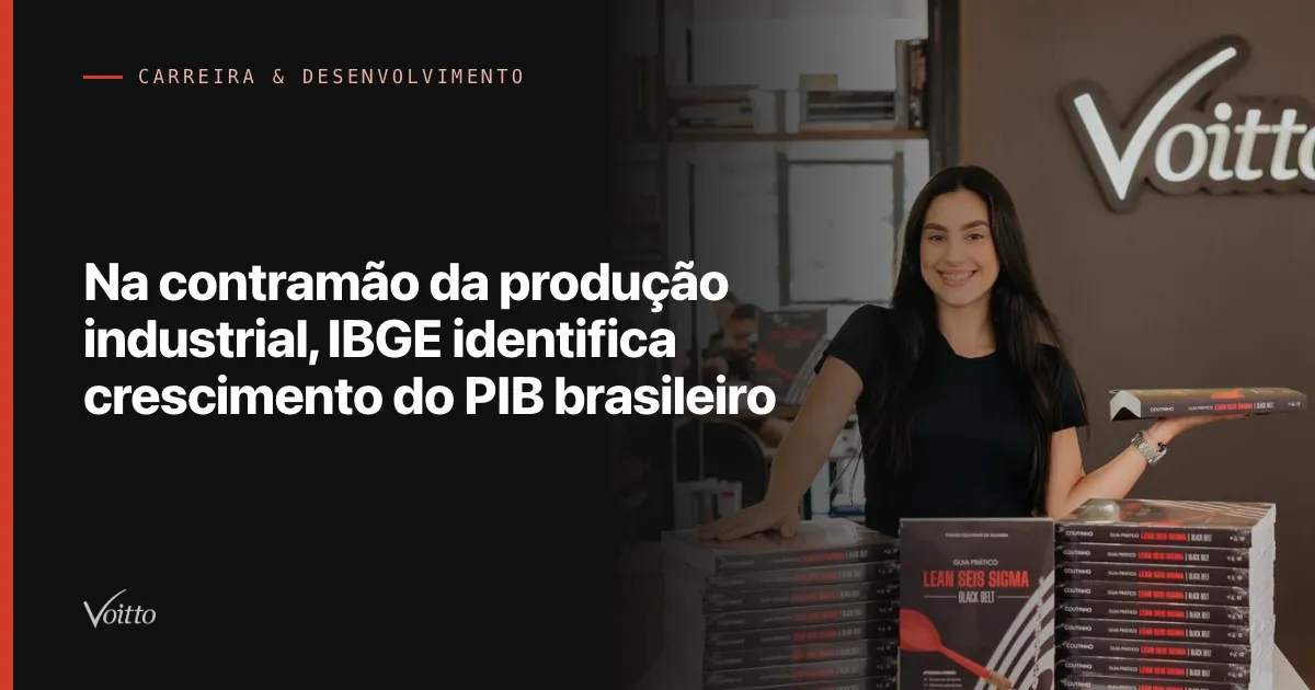 Na contramão da produção industrial, IBGE identifica crescimento do PIB brasileiro