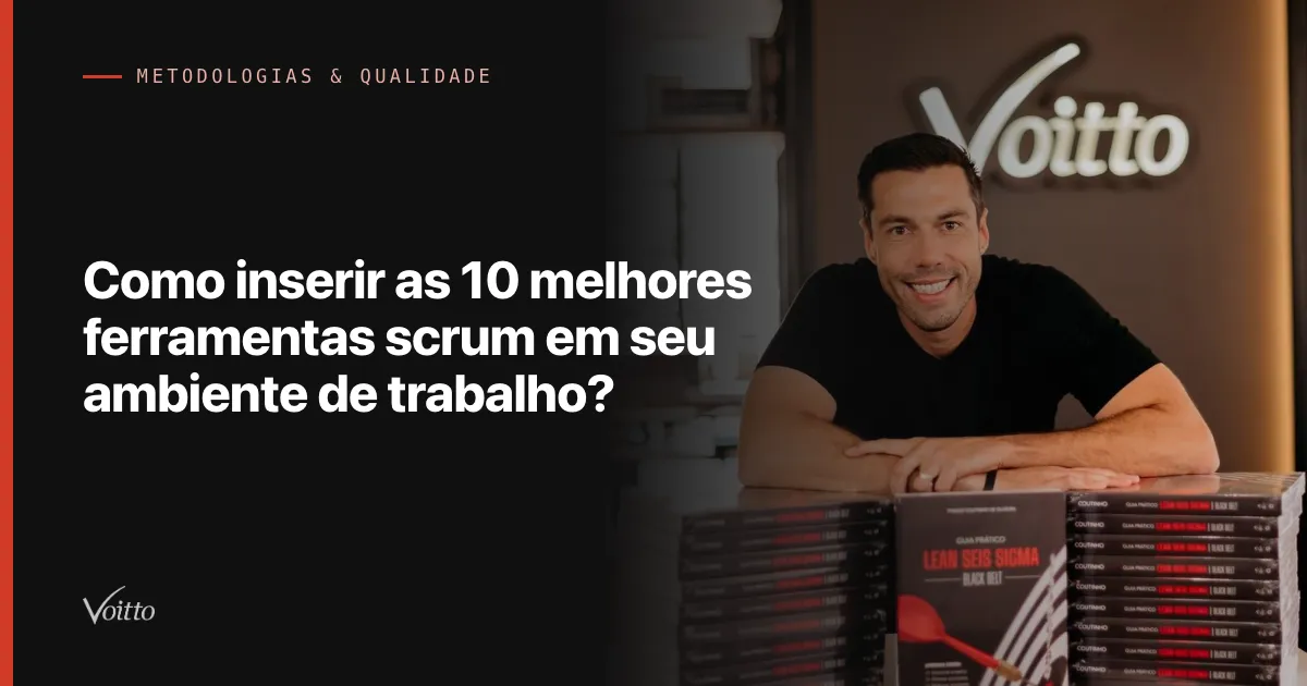 Como inserir as 10 melhores ferramentas scrum em seu ambiente de trabalho?