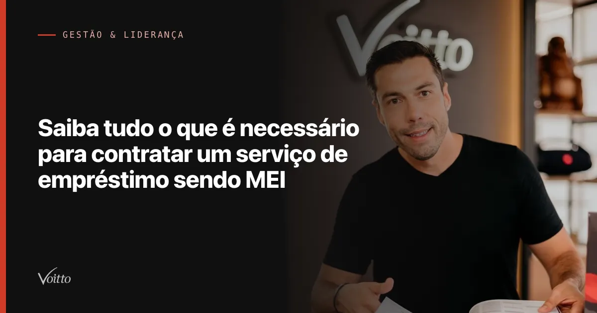 Saiba tudo o que é necessário para contratar um serviço de empréstimo sendo MEI